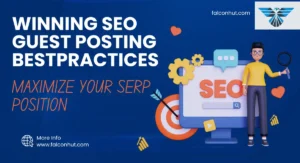 Maximize Your SERP Position:Winning SEO Guest Posting Best Practices