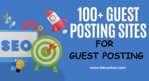 100+ Guest Posting Sites for Guest Posts in 2025